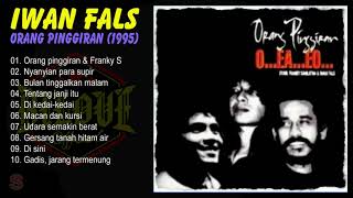 Download lagu Iwan Fals - Orang Pinggiran (1995) Full Album mp3