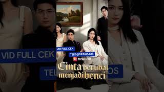 Download lagu CINTA BERUBAH MENJADI BENCI #cdrama #newdrama #shortdrama #poster #minidrama mp3
