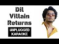 Dil Villain Returns Karaoke Raghav Chaitanya Unplugged Karaoke With Lyrics