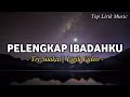 PELENGKAP IBADAHKU - Tri Suaka || (Lirik Video)