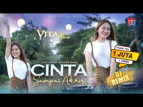 Vita Alvia -  Cinta Sampai Akhir || DJ REMIX Terbaru( Official Music Video)