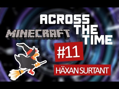 Minecraft Adventure Map - Across the Time #11 - Häxan surtant