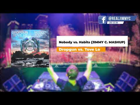 Dropgun vs  Tove Lo - Nobody vs  Stay High (JIMMY C. Mashup)