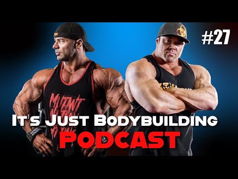 IT'S JUST BODYBUILDING 27, IFBB PROS RON PARTLOW, DUSTY HANSHAW, PODCAST