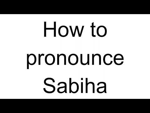 How to Pronounce Sabiha (Turkish)
