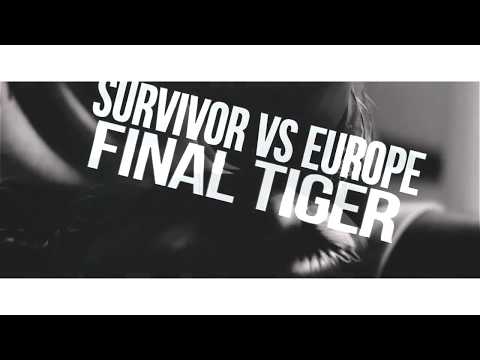 Survivor vs Europe - Final Tiger (DJ F-SA x Shine Retro2k17)