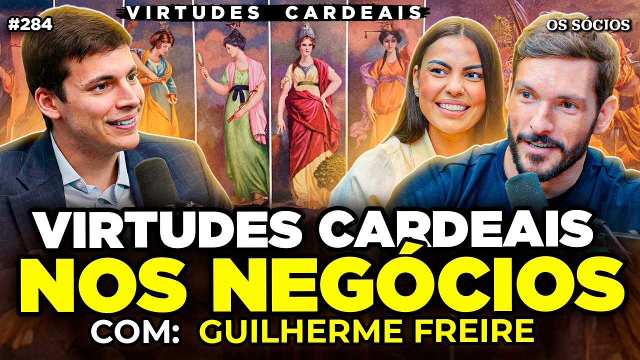 AS 4 VIRTUDES CARDEAIS: COMO LÍDERES APLICAM NA VIDA E NOS NEGÓCIOS? | Os Sócios 284