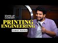 Printing Engineering Standup Comedy By Samay Raina