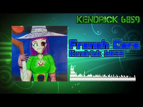 [Frenchcore] Kendrick 6859 - French Core