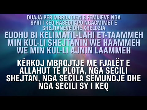 Duaja per Msysh, mbrojtjen e femijeve nga syri i keq,hasedi apo ngacmimet e shejtaneve dhe Xhelozia