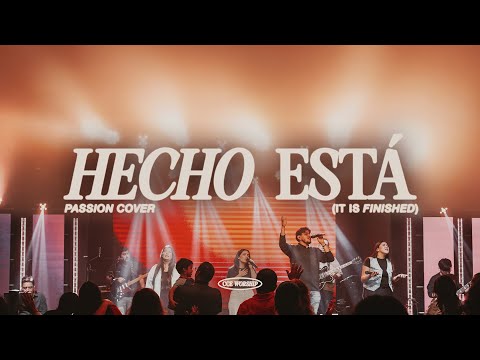 CCE Worship | Hecho Está (Feat. Sarai Saldaña) | It Is Finished - Passion Spanish Cover