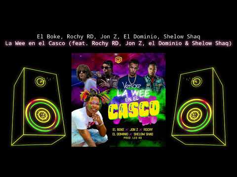 EL BOKE X JON Z X ROCHY RD X EL DOMINIO X SHELOW SHAQ LA WEED EN EL CASCO (📀DRG HQ AUDIO📀)