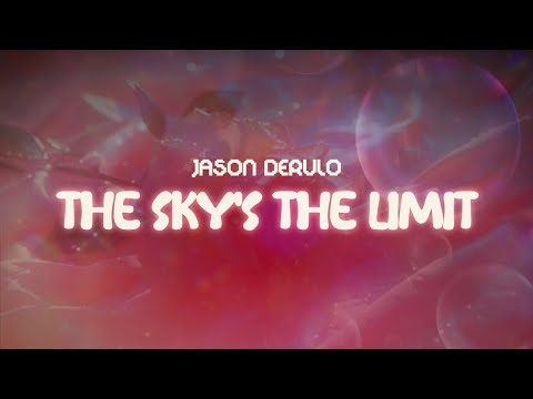 jason derulo ✨ the sky's the limit ✨ ~ lyrics