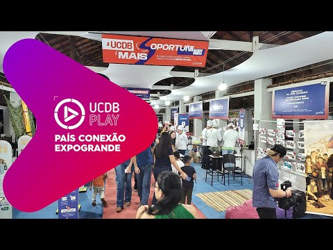 UCDB Play - País UCDB - Conexão Expogrande