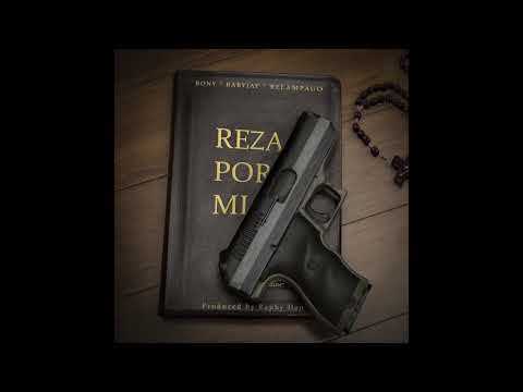 Relampago X Babyjay X BONY - Reza por mi