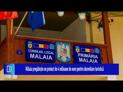 Mălaia pregătește un proiect de 4 milioane de euro pentru dezvoltare turistică