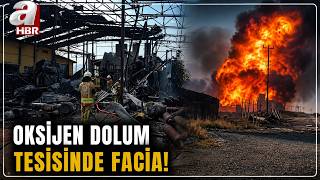 Manisa Salihli'deki Gaz Dolum Tesisinde Patlama! 2 İşçi Hayatını Kaybe