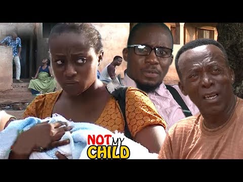 Not My Child season 2 - 2017 Latest Nigerian Nollywood Movie