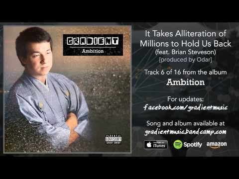 Gradient - It Takes Alliteration of Millions to Hold Us Back (feat. Brian Steveson) (with lyrics)