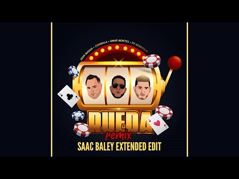 Chimbala, Juan Magán & Omar Montes feat. PV Aparataje - Rueda (Saac Baley Extended Edit Remix)