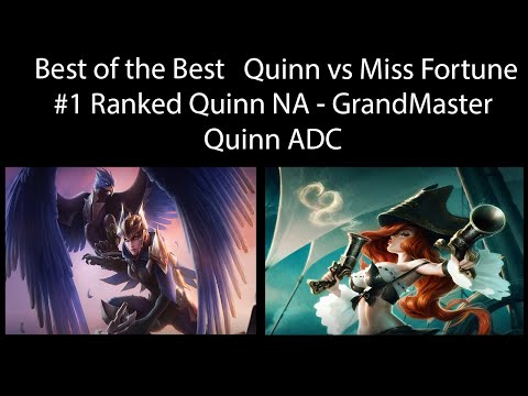 Best of the Best - #1 Quinn NA - Quinn ADC - Quinn vs Miss Fortune 13/4/5