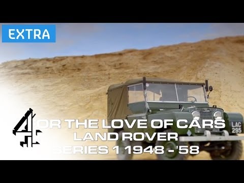 The Land Rover: Series 1, 1948-58 | For the Love of Cars (Online Extra) | Channel 4
