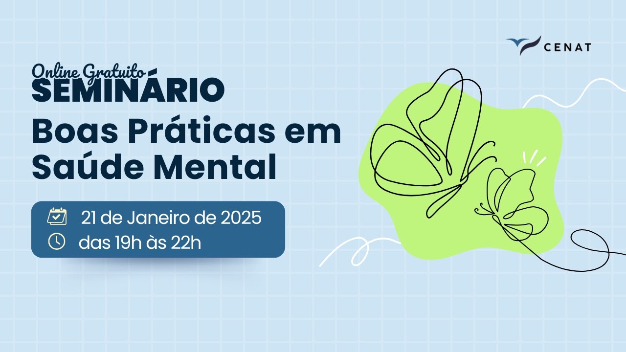 1º Dia – Seminário Boas Práticas em Saúde Mental