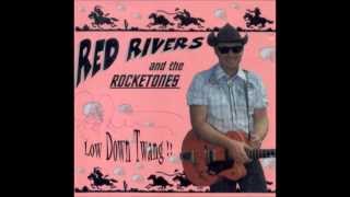 Red Rivers And The Rocketones - Before I Go