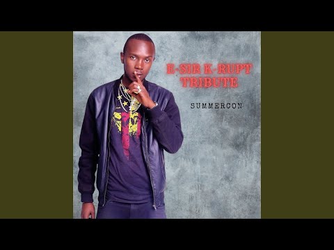 E-SIR K-RUPT TRIBUTE