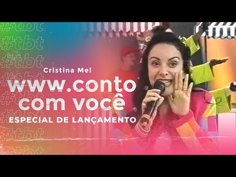 #TBT Cristina Mel - www.conto com você (Especial de Lançamento)
