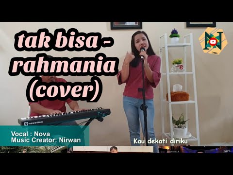 Tak Bisa Rahmania Astrini, Nino RAN - cover music and vocal [DAW Cakewalk by BandLab]