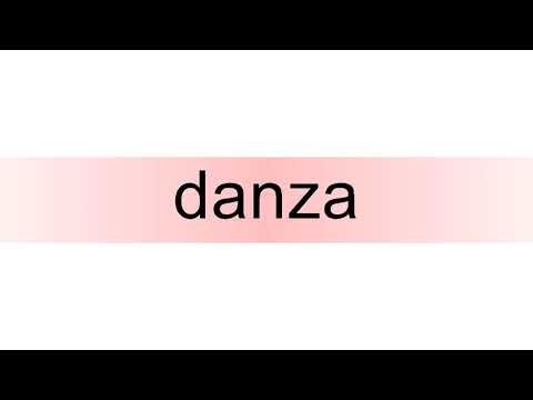 How to pronounce danza