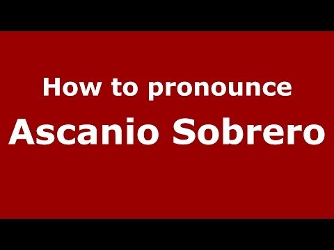 How to pronounce Ascanio Sobrero (Italian/Italy) - PronounceNames.com