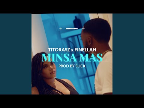 Minsa Mas (feat. Finellah)