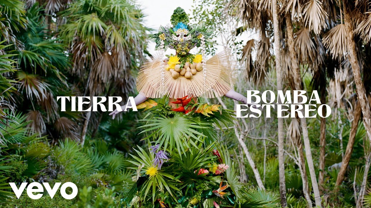 Bomba Estéreo - Tierra 