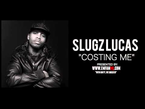 Slugz Lucas - Costing Me (Audio)