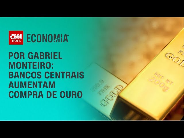 Análise: Bancos centrais aumentam compra de ouro | CNN NOVO DIA