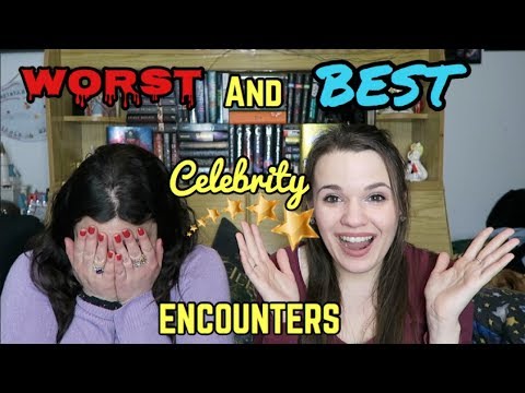 OUR WORST & BEST CELEB ENCOUNTERS