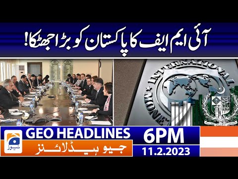 Geo Headlines 6 PM | 11 February 2023