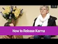 Clear Karma In 5 Minutes
