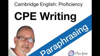 CPE (Cambridge English Proficiency) Writing: Paraphrasing
