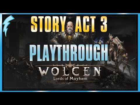 Wolcen: Lords of Mayhem - Full Act 3 Playthrough (no commentary)