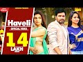 Haveli Vicky Kajla Kriti Verma Ruchika Jangid Latest Haryanvi Songs Haryanavi 2019 Sonotek