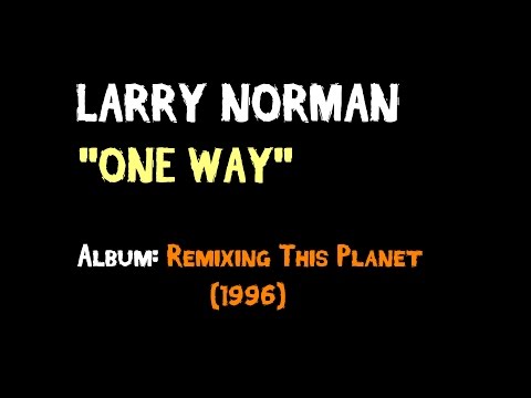 Larry Norman - One Way - [1996]