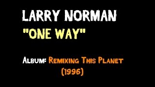 Larry Norman - One Way - [1996]