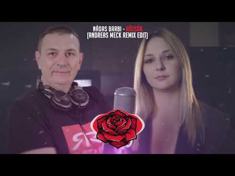 Nádas Barbi - Rózsák  Andreas Meck Remix Edit
