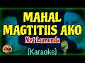 Mahal Magtitiis Ako -Nyt Lumenda Version KARAOKE🎤🎵
