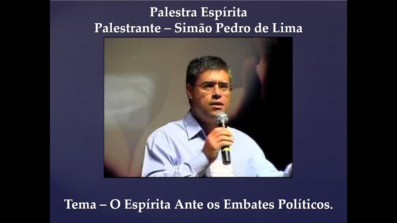 Simão Pedro de Lima   O Espírita Ante os Embates Políticos