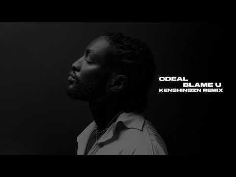 Odeal - Blame U (kenshinszn remix)