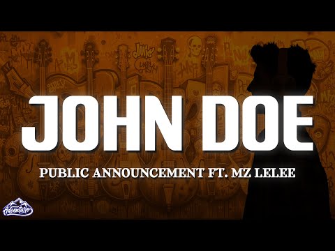Public Announcement - John Doe (Lyrics) ft. MZ Lelee